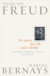 Freud/Bernay: Brautbriefe